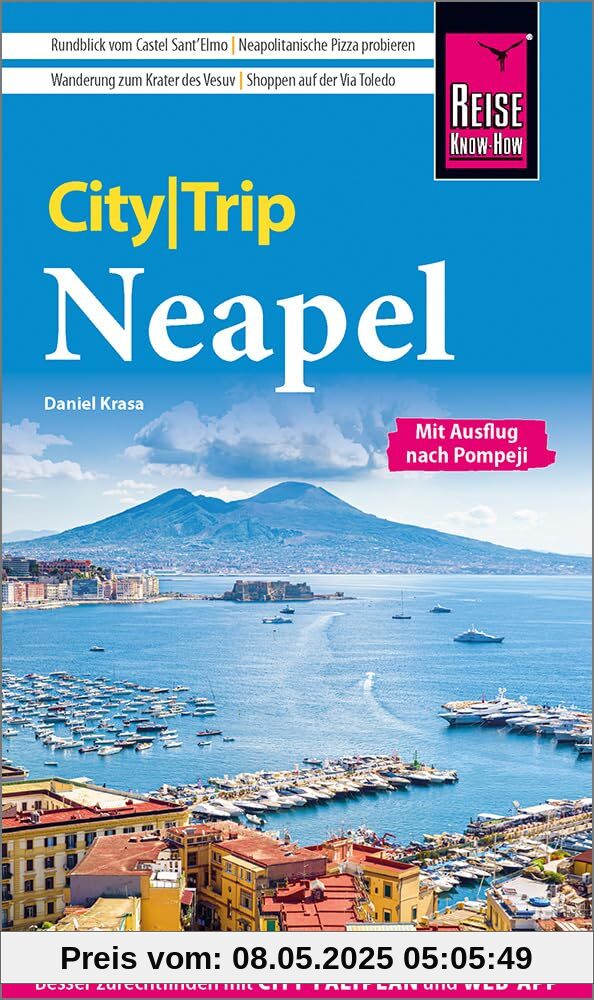 Reise Know-How CityTrip Neapel: Reiseführer Neapel mit Ausflug nach Pompeji und mit Stadtplan und kostenloser Web-App