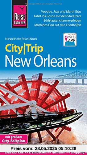 Reise Know-How CityTrip New Orleans: Reiseführer mit Stadtplan und kostenloser Web-App