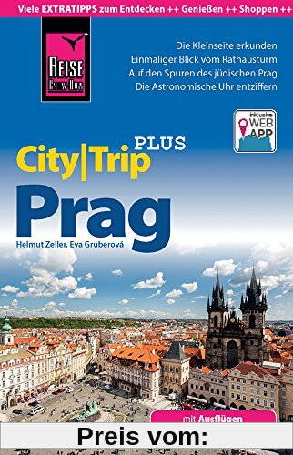 Reise Know-How CityTrip PLUS Prag mit Ausflügen in die Umgebung: Reiseführer mit Faltplan und kostenloser Web-App
