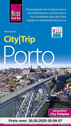Reise Know-How CityTrip Porto: Reiseführer mit Stadtplan und kostenloser Web-App
