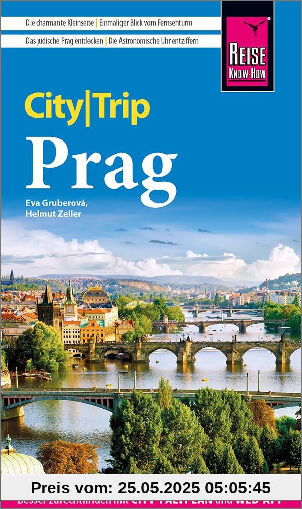 Reise Know-How CityTrip Prag: Reiseführer Prag mit Stadtplan, vier Stadtspaziergängen und Web-App