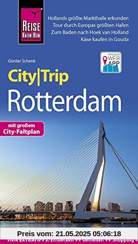 Reise Know-How CityTrip Rotterdam: Reiseführer mit Stadtplan und kostenloser Web-App Reise Know-How CityTrip Rotterdam: Reiseführer mit Stadtplan und kostenloser Web-App