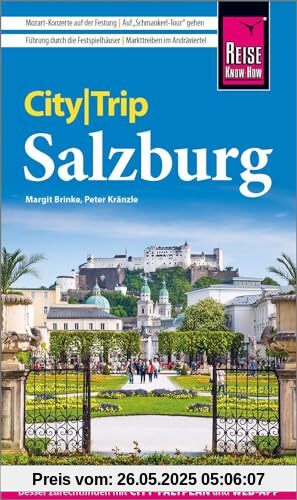 Reise Know-How CityTrip Salzburg: Reiseführer mit Stadtplan und kostenloser Web-App Reise Know-How CityTrip Salzburg: Reiseführer mit Stadtplan und kostenloser Web-App