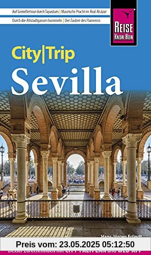 Reise Know-How CityTrip Sevilla: Reiseführer mit Stadtplan und kostenloser Web-App Reise Know-How CityTrip Sevilla: Reiseführer mit Stadtplan und kostenloser Web-App