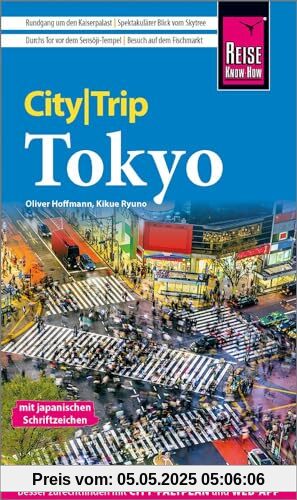 Reise Know-How CityTrip Tokyo: Reiseführer mit Stadtplan und kostenloser Web-App