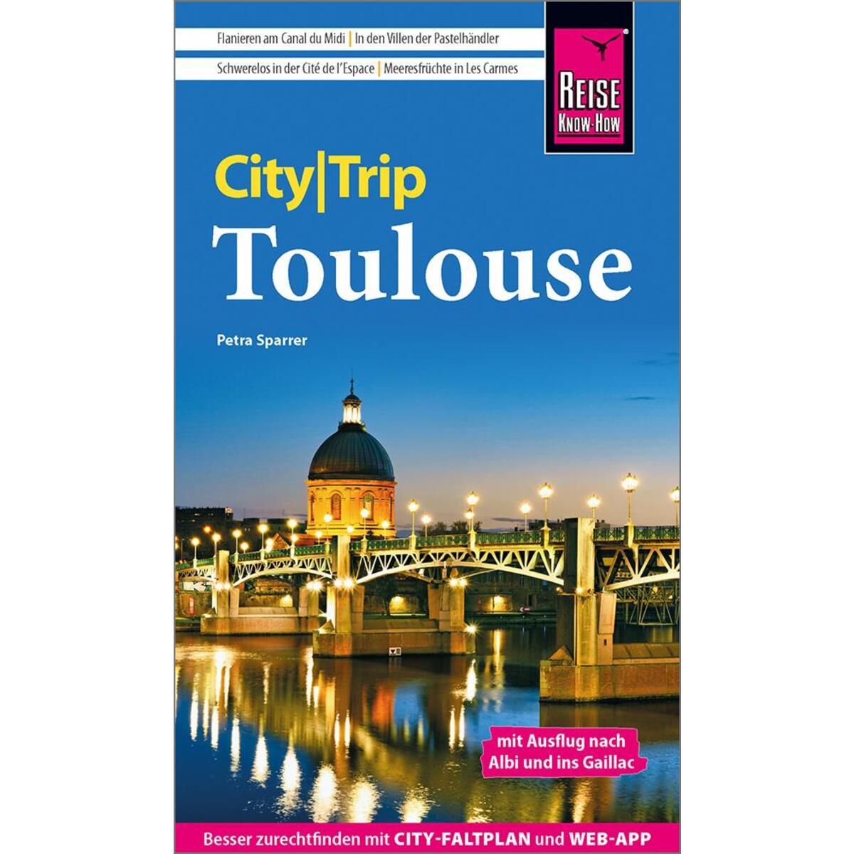 Reise Know-How CityTrip Toulouse Reise Know-How CityTrip Toulouse von Reise Know-How Rump GmbH