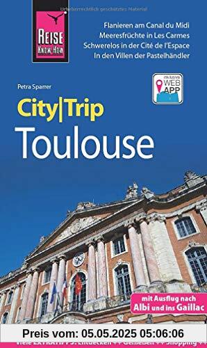 Reise Know-How CityTrip Toulouse: Reiseführer mit Stadtplan und kostenloser Web-App
