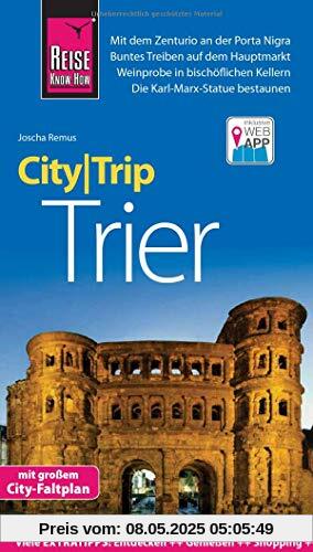 Reise Know-How CityTrip Trier: Reiseführer mit Stadtplan und kostenloser Web-App
