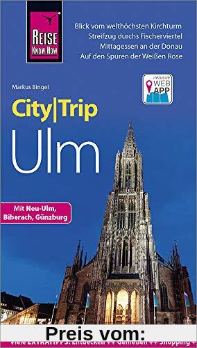 Reise Know-How CityTrip Ulm: Reiseführer mit Stadtplan und kostenloser Web-App