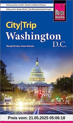 Reise Know-How CityTrip Washington D.C.: Reiseführer mit Stadtplan und kostenloser Web-App Reise Know-How CityTrip Washington D.C.: Reiseführer mit Stadtplan und kostenloser Web-App