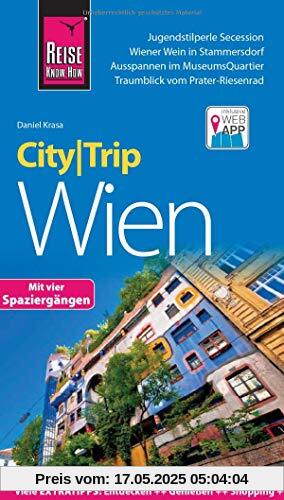 Reise Know-How CityTrip Wien: Reiseführer mit Stadtplan, 4 Spaziergängen und kostenloser Web-App Reise Know-How CityTrip Wien: Reiseführer mit Stadtplan, 4 Spaziergängen und kostenloser Web-App