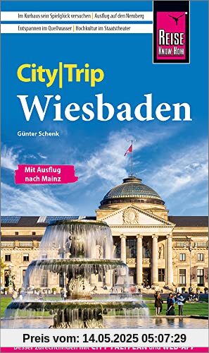 Reise Know-How CityTrip Wiesbaden: Reiseführer mit Stadtplan und kostenloser Web-App