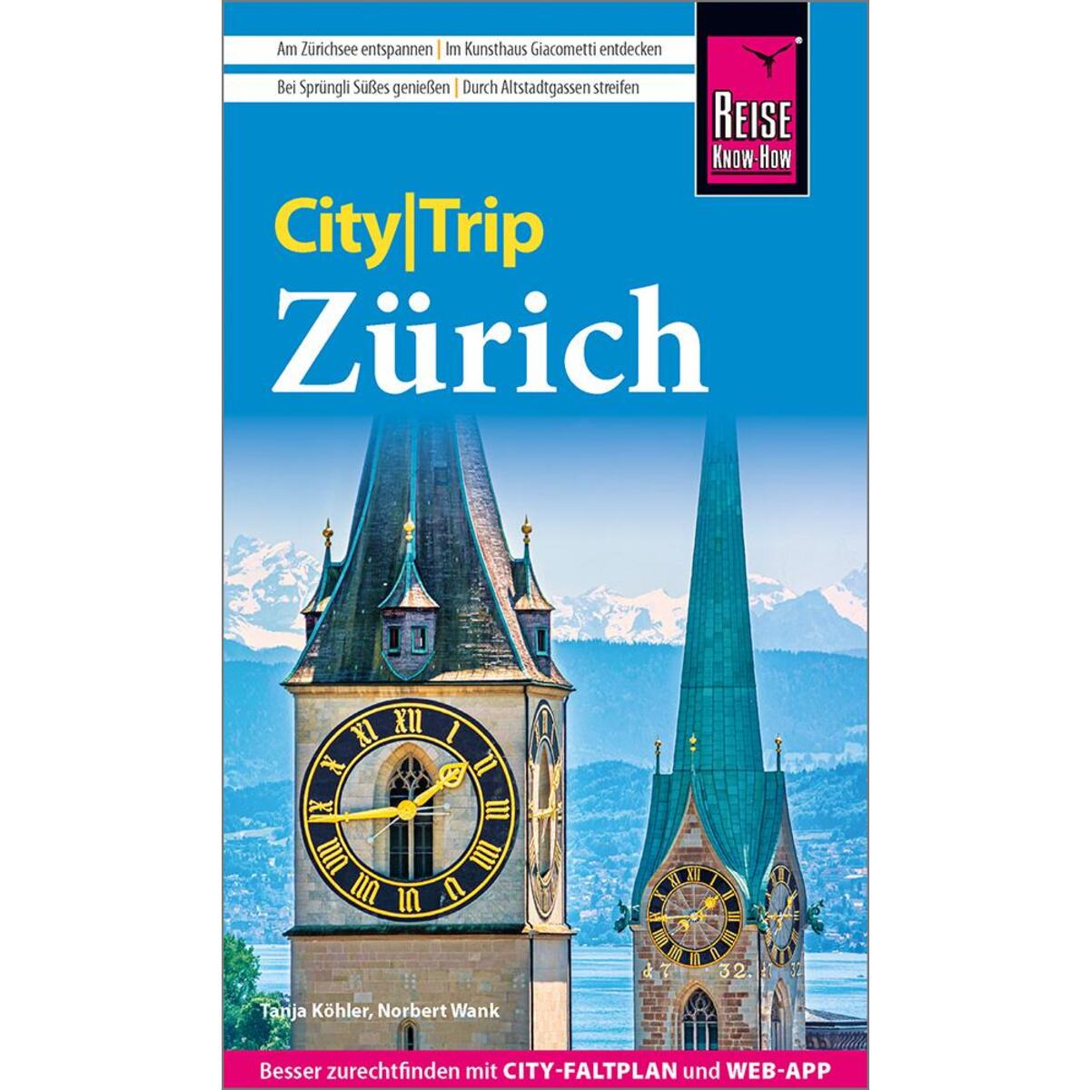 Reise Know-How CityTrip Zürich Reise Know-How CityTrip Zürich von Reise Know-How Rump GmbH