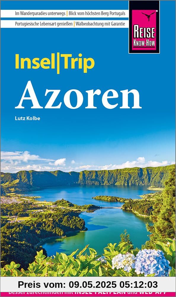 Reise Know-How InselTrip Azoren: Reiseführer Azoren mit Wanderungen, Faltplan und kostenloser Web-App