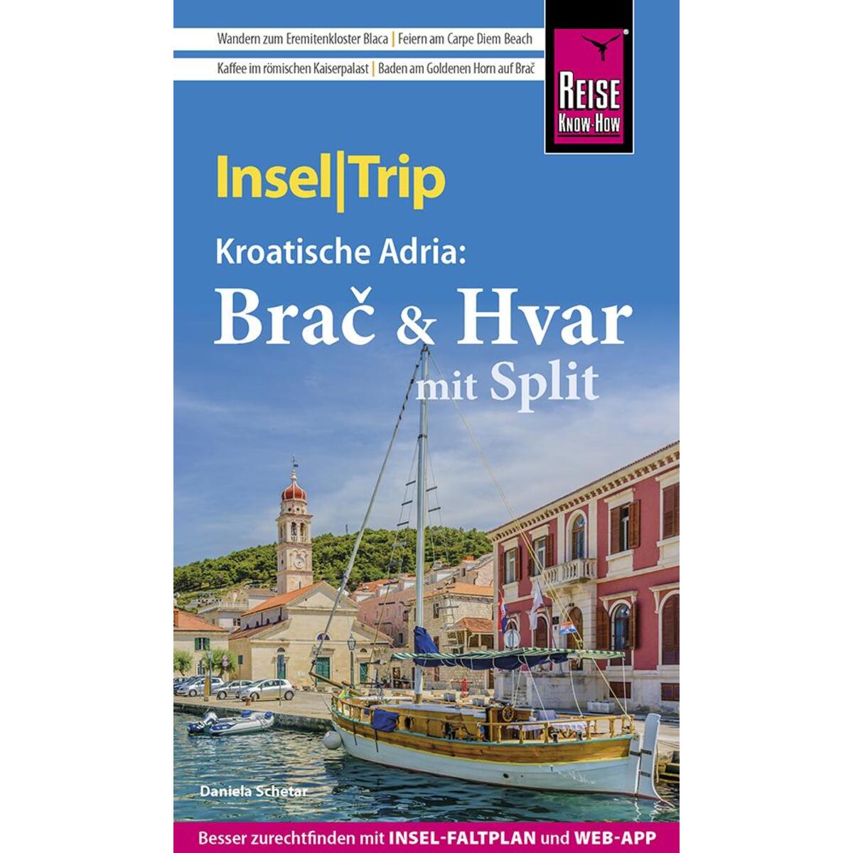 Reise Know-How InselTrip Bra¿ & Hvar mit Split Reise Know-How InselTrip Bra¿ & Hvar mit Split von Reise Know-How Rump GmbH