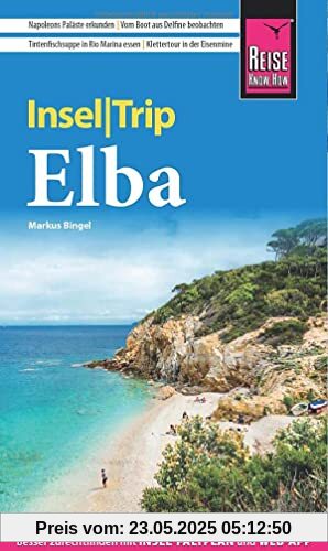 Reise Know-How InselTrip Elba: Reiseführer mit Insel-Faltplan und kostenloser Web-App Reise Know-How InselTrip Elba: Reiseführer mit Insel-Faltplan und kostenloser Web-App