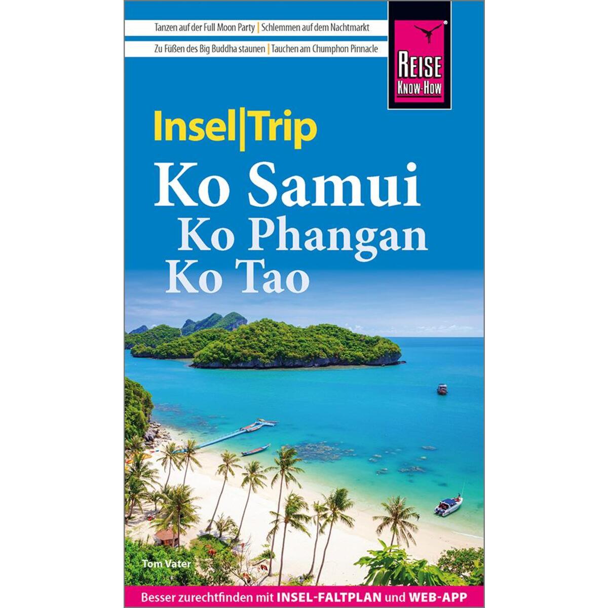 Reise Know-How InselTrip Ko Samui, Ko Phangan, Ko Tao von Reise Know-How Rump GmbH