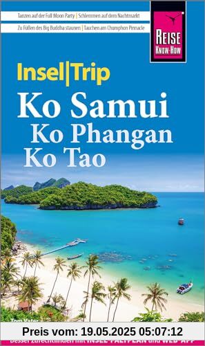 Reise Know-How InselTrip Ko Samui, Ko Phangan, Ko Tao: Reiseführer mit Insel-Faltplan und kostenloser Web-App Reise Know-How InselTrip Ko Samui, Ko Phangan, Ko Tao: Reiseführer mit Insel-Faltplan und kostenloser Web-App