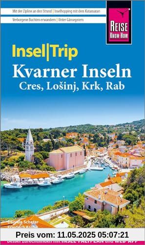 Reise Know-How InselTrip Kvarner Inseln (Cres, Lošinj, Krk, Rab): Reiseführer mit Insel-Faltplan und kostenloser Web-App