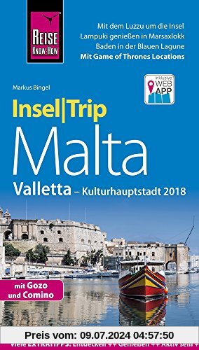 Reise Know-How InselTrip Malta  mit Gozo, Comino und Valletta (Kulturhauptstadt 2018): Reiseführer mit Insel-Faltplan und kostenloser Web-App