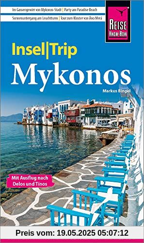 Reise Know-How InselTrip Mykonos mit Ausflug nach Delos und Tínos: Reiseführer mit Insel-Faltplan und kostenloser Web-App