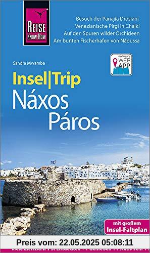 Reise Know-How InselTrip Náxos und Páros: Reiseführer mit Insel-Faltplan und kostenloser Web-App