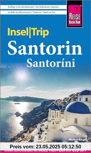 Reise Know-How InselTrip Santorin / Santoríni: Reiseführer mit Insel-Faltplan und kostenloser Web-App Reise Know-How InselTrip Santorin / Santoríni: Reiseführer mit Insel-Faltplan und kostenloser Web-App