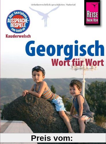 Reise Know-How Kauderwelsch Georgisch - Wort für Wort: Kauderwelsch-Sprachführer Band 87