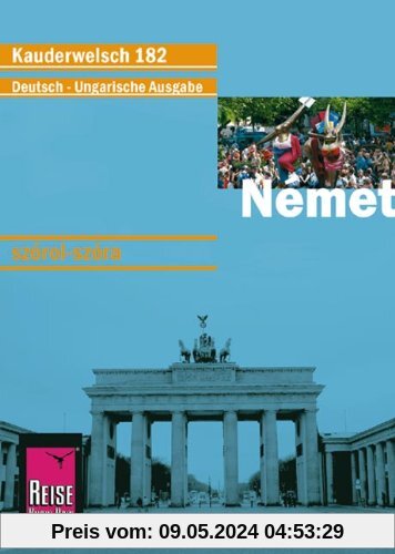 Reise Know-How Kauderwelsch Német (Deutsch als Fremdsprache, ungarische Ausgabe): Kauderwelsch-Sprachführer Band 182
