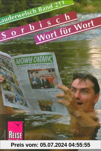 Reise Know-How Kauderwelsch Sorbisch - Wort für Wort: Kauderwelsch-Sprachführer Band 211