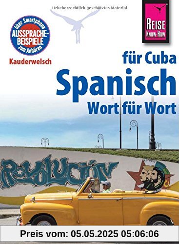 Reise Know-How Kauderwelsch Spanisch für Cuba - Wort für Wort: Kauderwelsch-Sprachführer Band 123