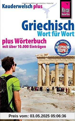 Reise Know-How Kauderwelsch plus Griechisch - Wort für Wort +: Kauderwelsch-Sprachführer Band 4+