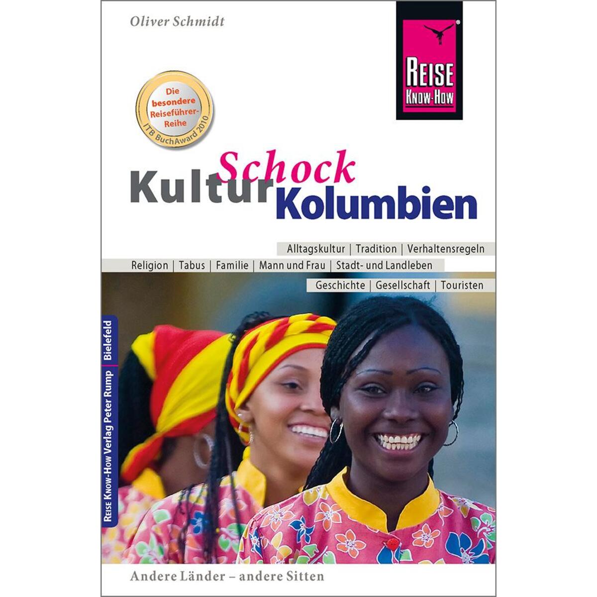 Reise Know-How KulturSchock Kolumbien Reise Know-How KulturSchock Kolumbien von Reise Know-How Rump GmbH