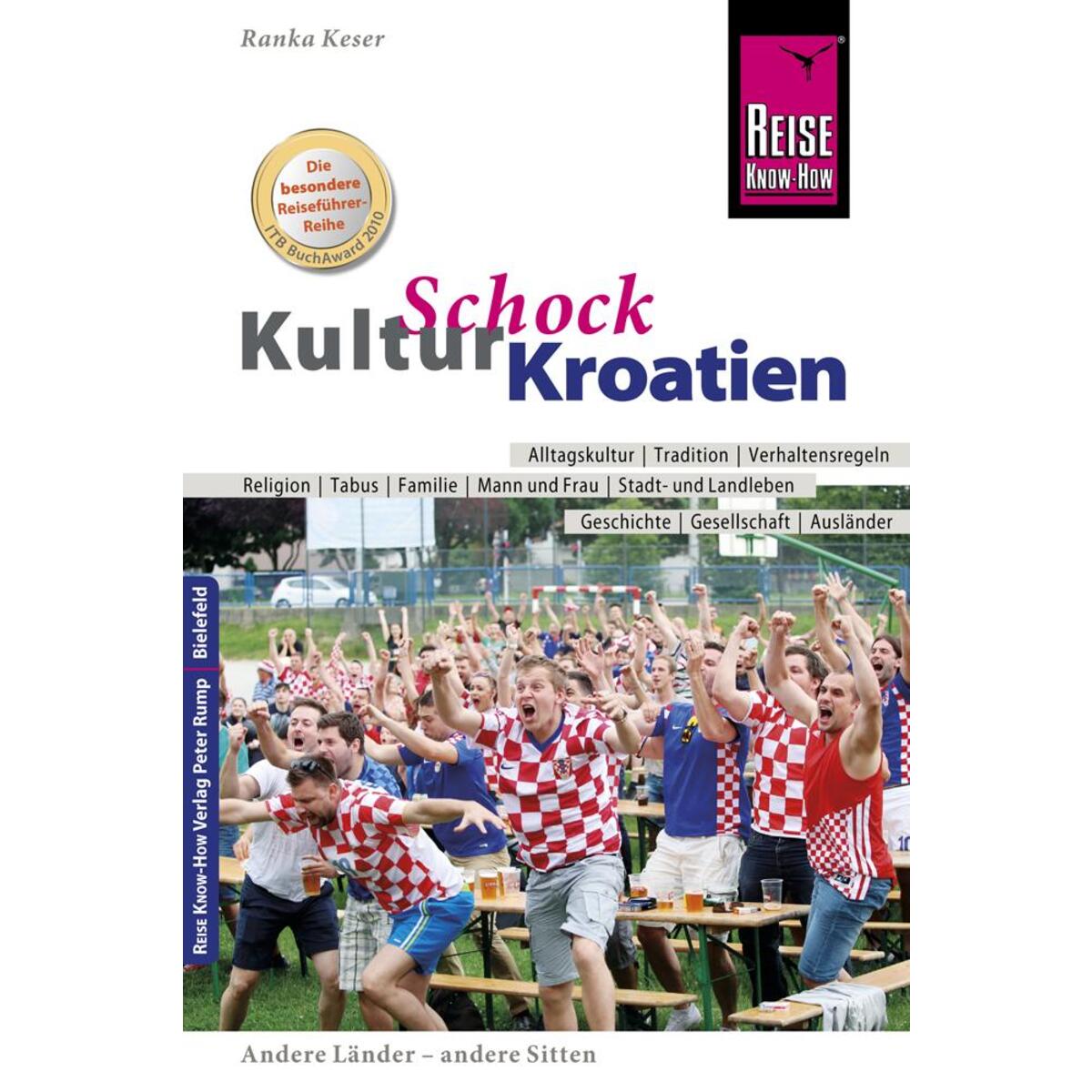 Reise Know-How KulturSchock Kroatien Reise Know-How KulturSchock Kroatien von Reise Know-How Rump GmbH
