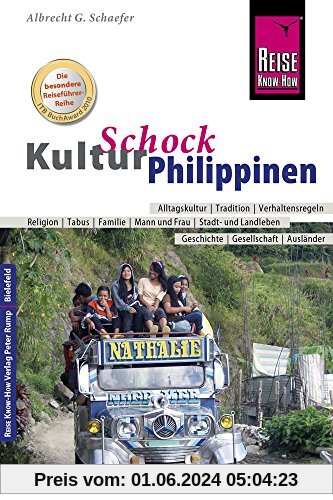 Reise Know-How KulturSchock Philippinen: Alltagskultur, Traditionen, Verhaltensregeln, ...