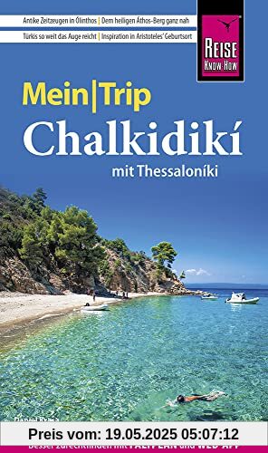 Reise Know-How MeinTrip Chalkidiki mit Thessaloníki: Reiseführer mit Faltplan und kostenloser Web-App Reise Know-How MeinTrip Chalkidiki mit Thessaloníki: Reiseführer mit Faltplan und kostenloser Web-App