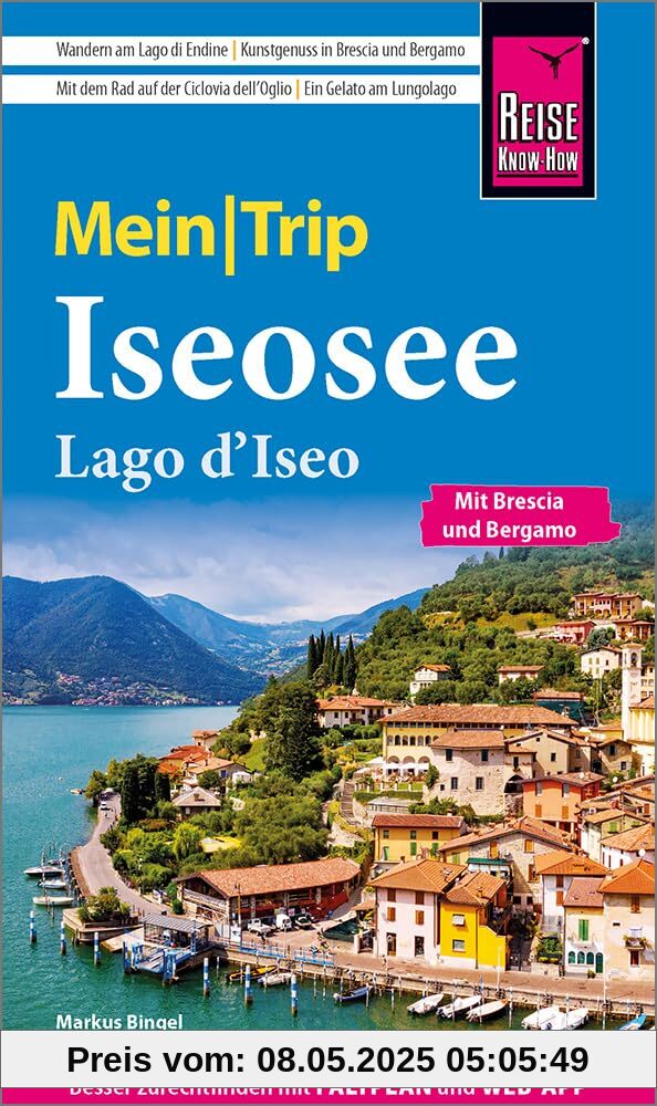 Reise Know-How MeinTrip Iseosee / Lago d'Iseo: Reiseführer Iseosee mit Brescia und Bergamo und mit Faltplan und kostenloser Web-App