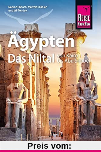 Reise Know-How Reiseführer Ägypten – Das Niltal von Kairo bis Abu Simbel
