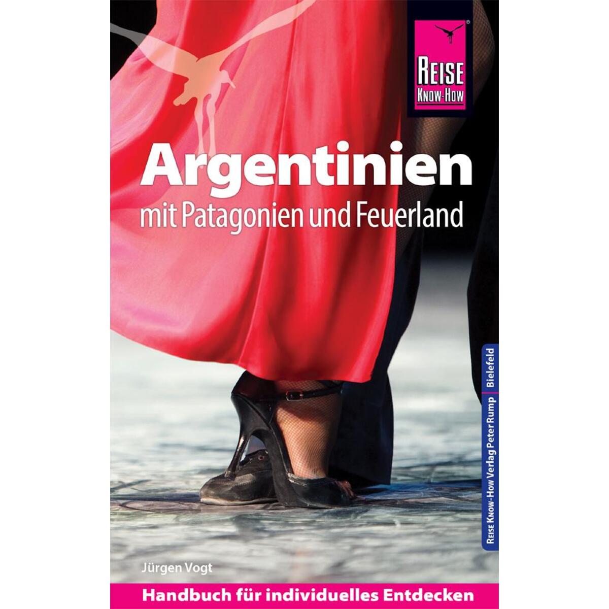 Reise Know-How Reiseführer Argentinien mit Patagonien und Feuerland von Reise Know-How Rump GmbH