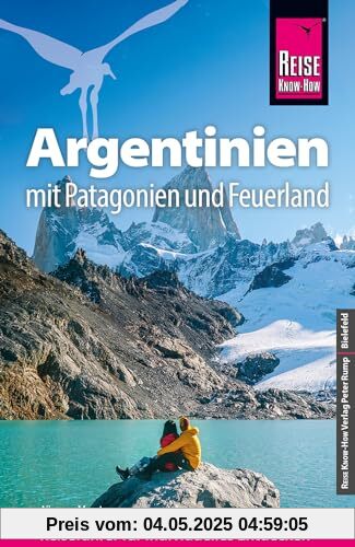 Reise Know-How Reiseführer Argentinien mit Patagonien und Feuerland