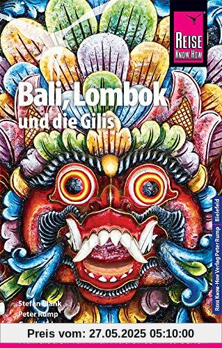 Reise Know-How Reiseführer Bali, Lombok und die Gilis