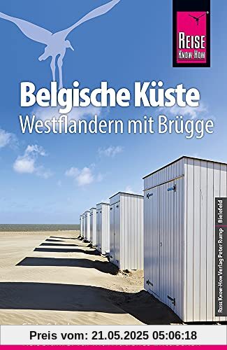 Reise Know-How Reiseführer Belgische Küste – Westflandern mit Brügge Reise Know-How Reiseführer Belgische Küste – Westflandern mit Brügge