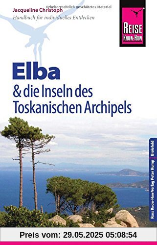Reise Know-How Reiseführer Elba und die anderen Inseln des Toskanischen Archipels: (mit 17 Wanderungen)