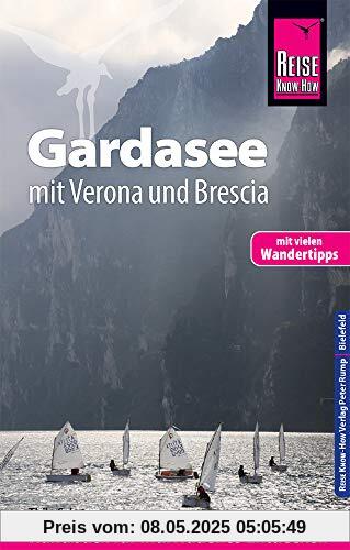 Reise Know-How Reiseführer Gardasee mit Verona und Brescia - Mit vielen Wandertipps -