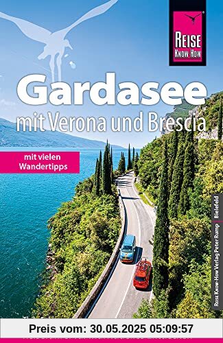 Reise Know-How Reiseführer Gardasee mit Verona und Brescia - Mit vielen Wandertipps -