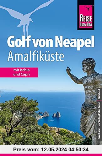 Reise Know-How Reiseführer Golf von Neapel, Amalfiküste: Mit Ischia und Capri