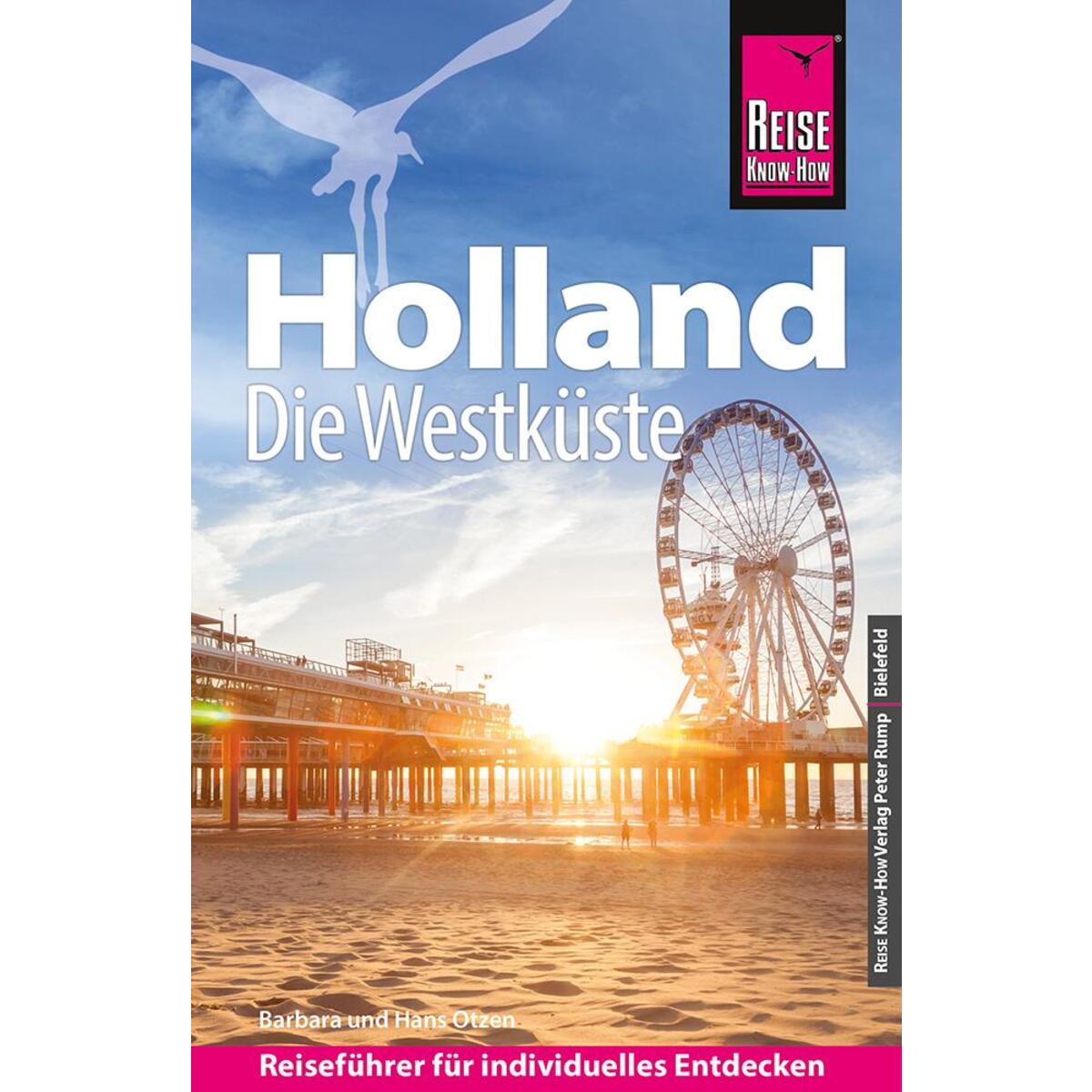 Reise Know-How Reiseführer Holland - Die Westküste mit Amsterdam, Den Haag und R... Reise Know-How Reiseführer Holland - Die Westküste mit Amsterdam, Den Haag und R... von Reise Know-How Rump GmbH