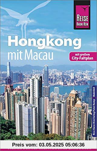 Reise Know-How Reiseführer Hongkong - mit Macau mit Stadtplan