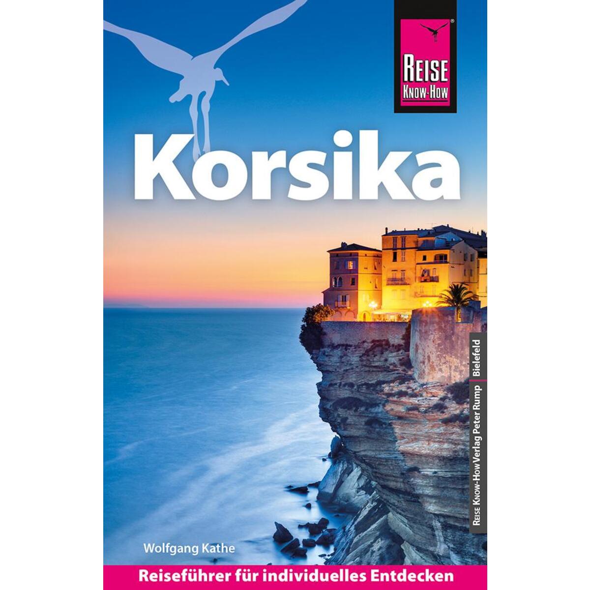Reise Know-How Reiseführer Korsika Reise Know-How Reiseführer Korsika von Reise Know-How Rump GmbH