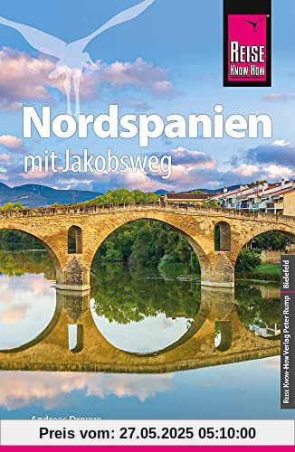 Reise Know-How Reiseführer Nordspanien mit Jakobsweg Reise Know-How Reiseführer Nordspanien mit Jakobsweg